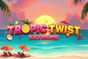 Tropic Twist Extreme